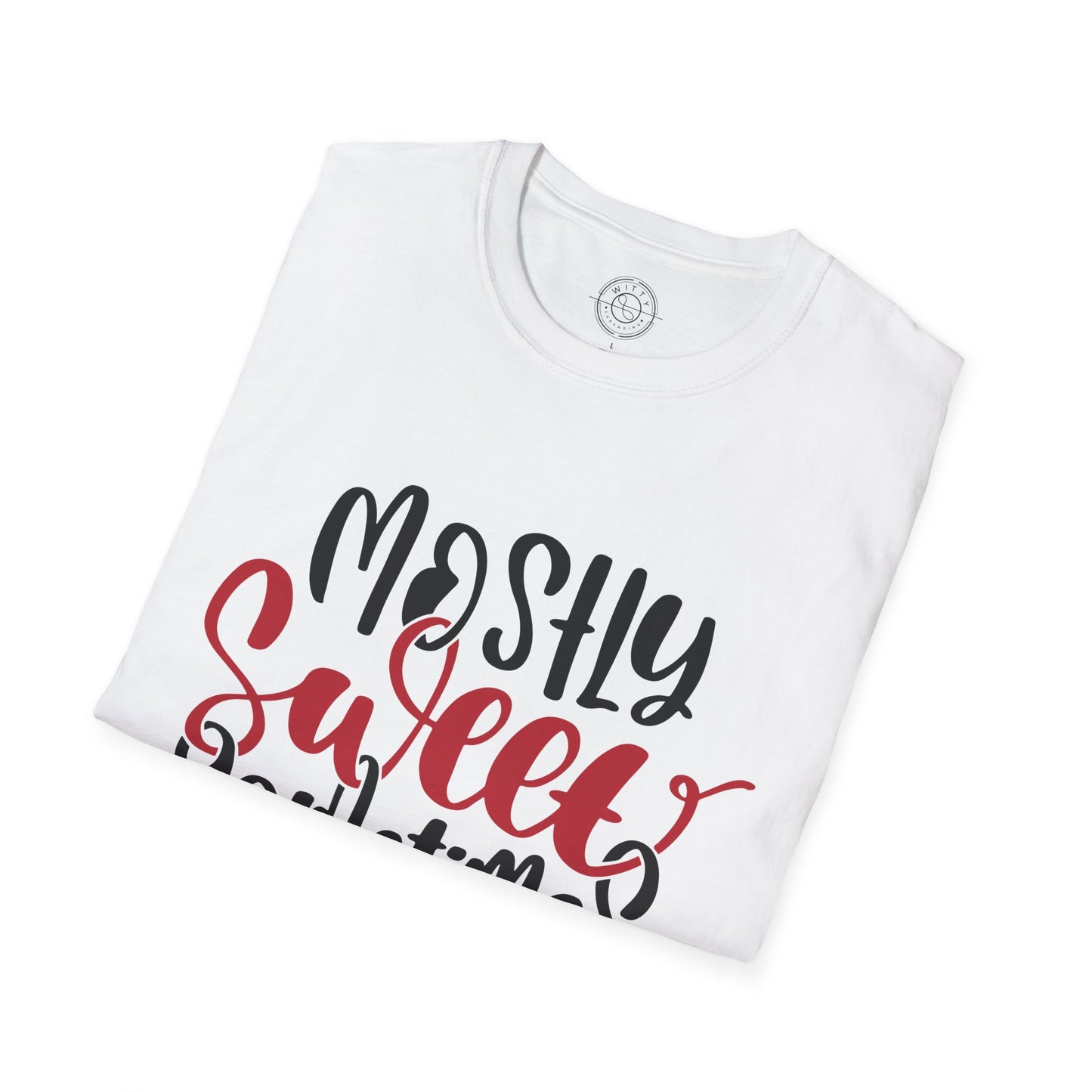 Mostly Sweet Sometimes Savage - T-Shirt