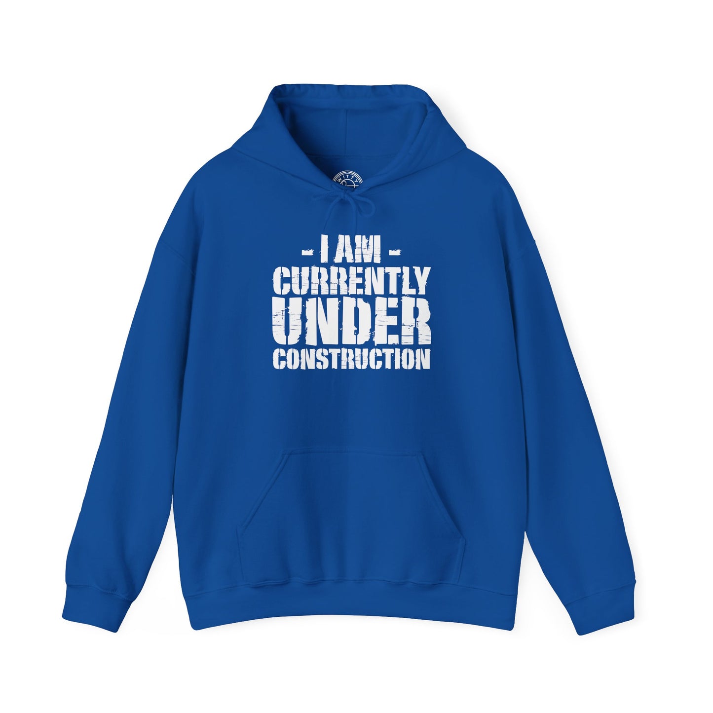 I'm Currently Under Construction - Hoodie