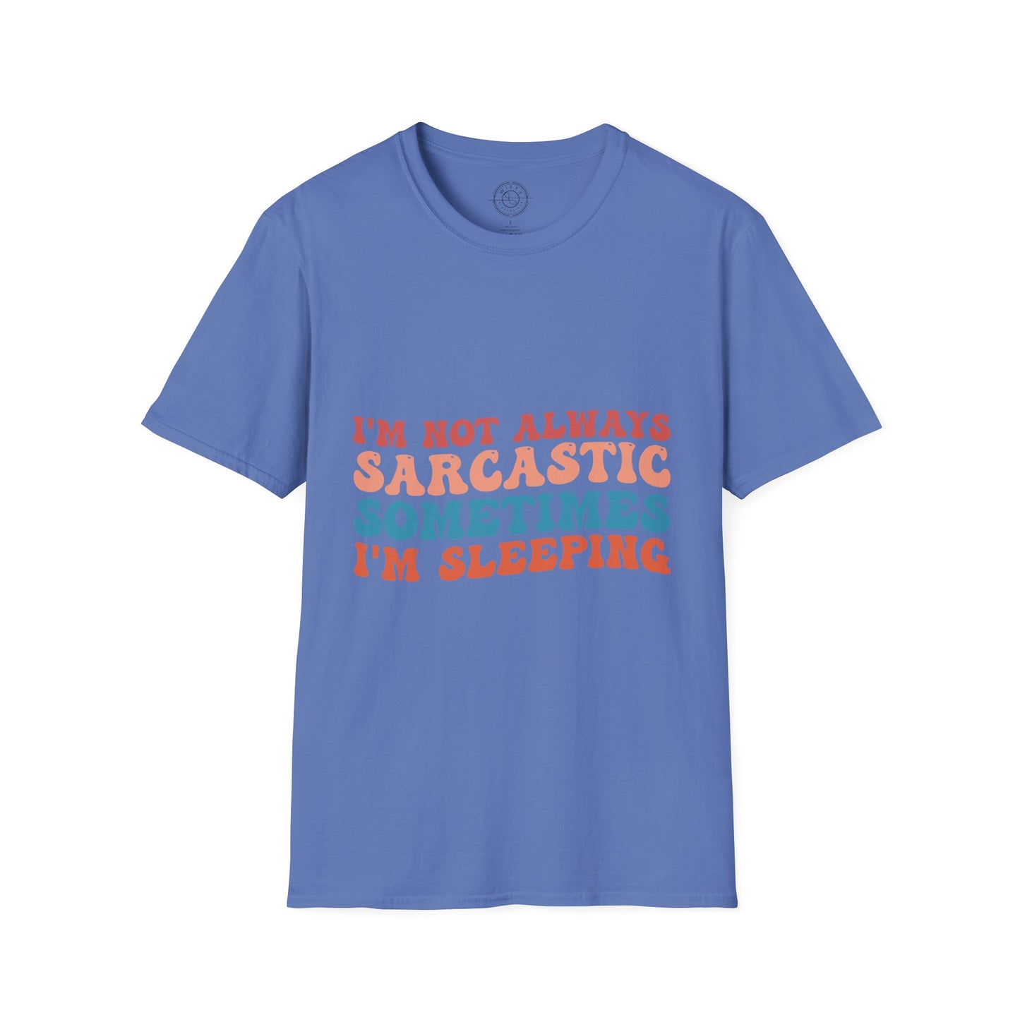 Sometimes I'm Sleeping - T-Shirt
