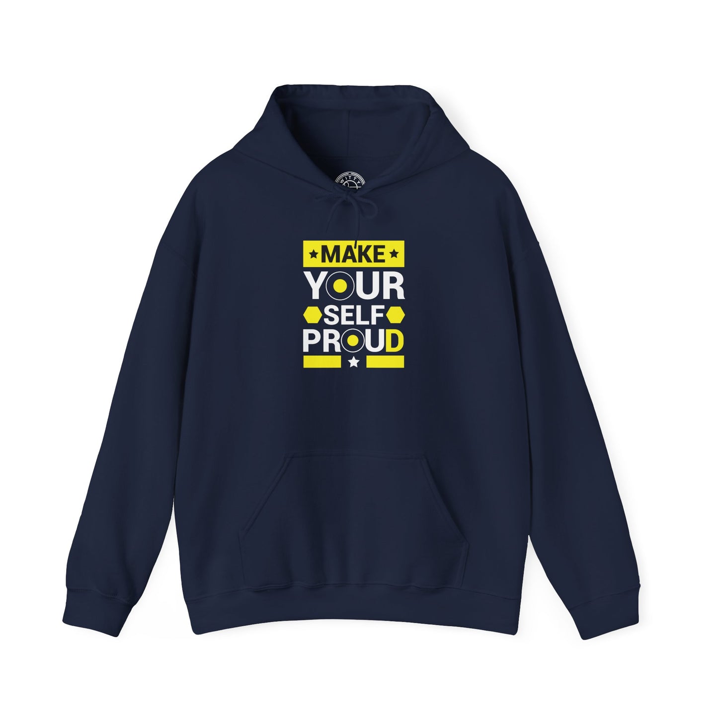 Make Yourself Proud - Hoodie