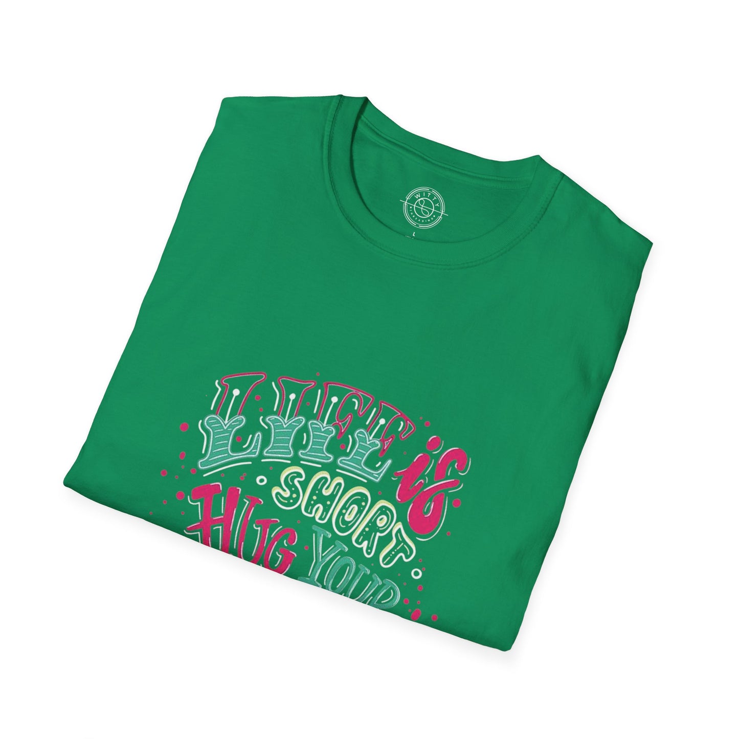 Life is short Hug your DOG - T-Shirt
