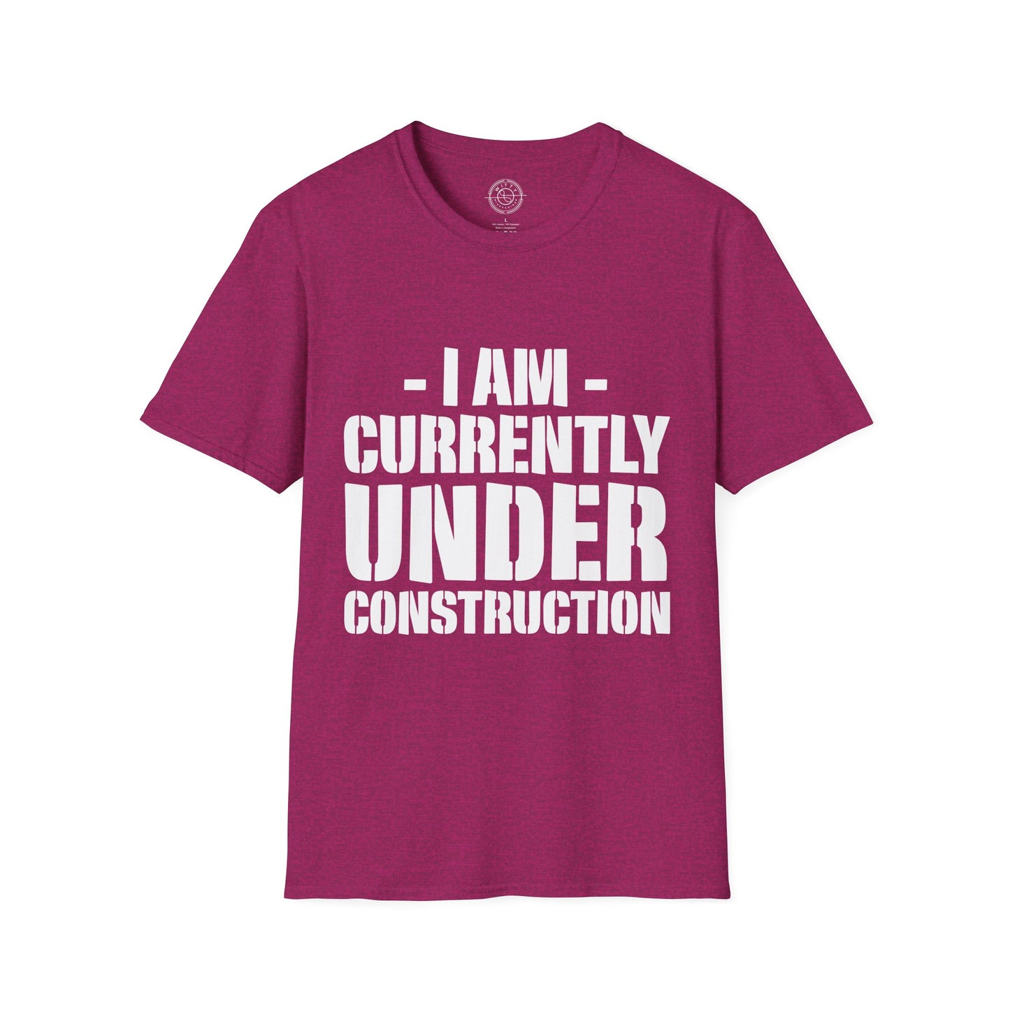 I'm Currently Under Construction - T-Shirt