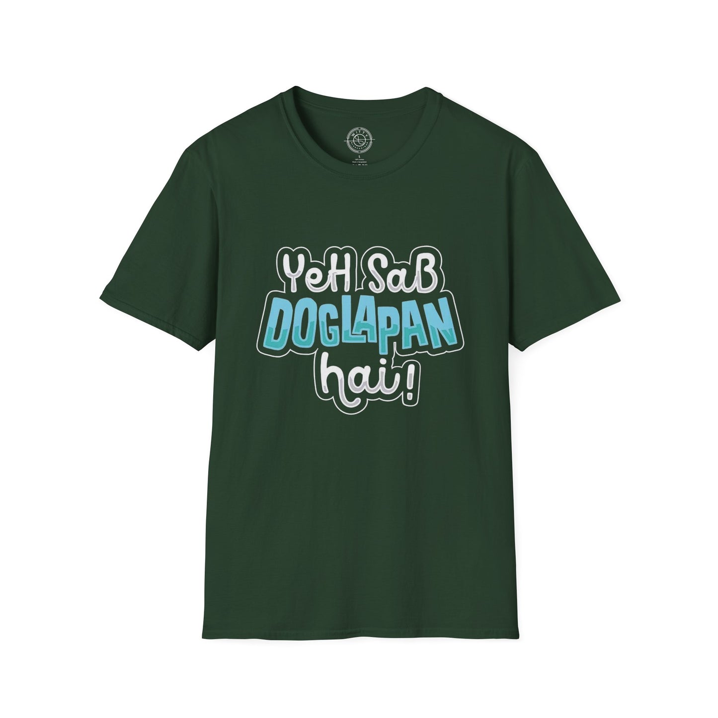 Yeh Sab Doglapan Hai - T-Shirt