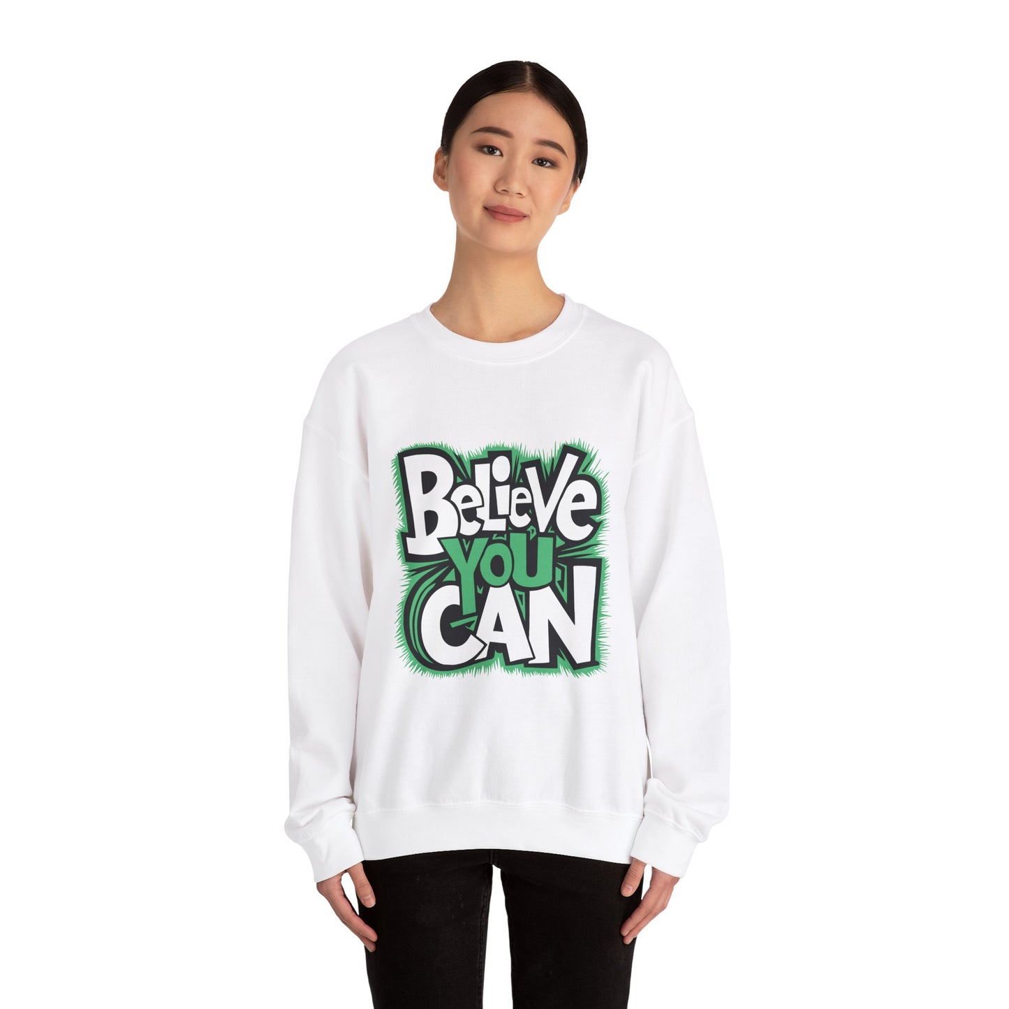 Believe You Can - Sweatshirt