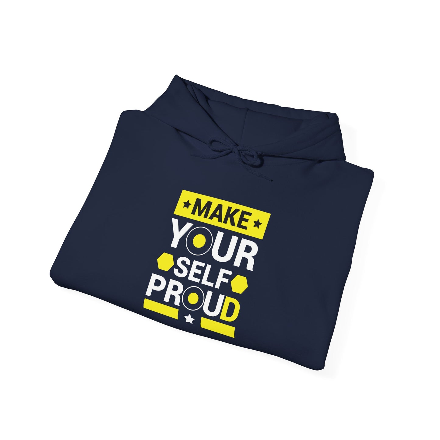 Make Yourself Proud - Hoodie
