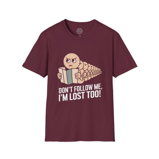 I'm Lost too - T-Shirt