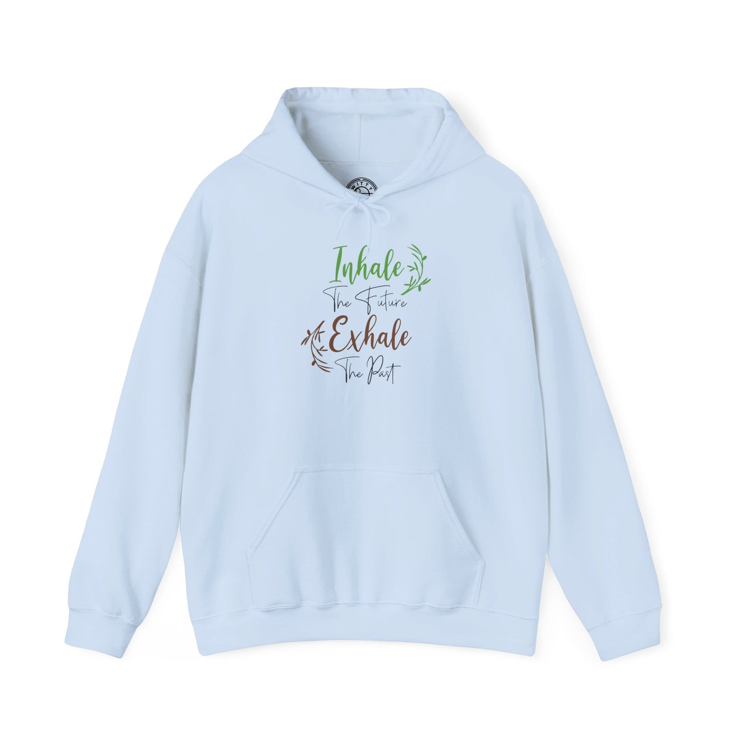 Inhale the Future Exhale the Past - Hoodie