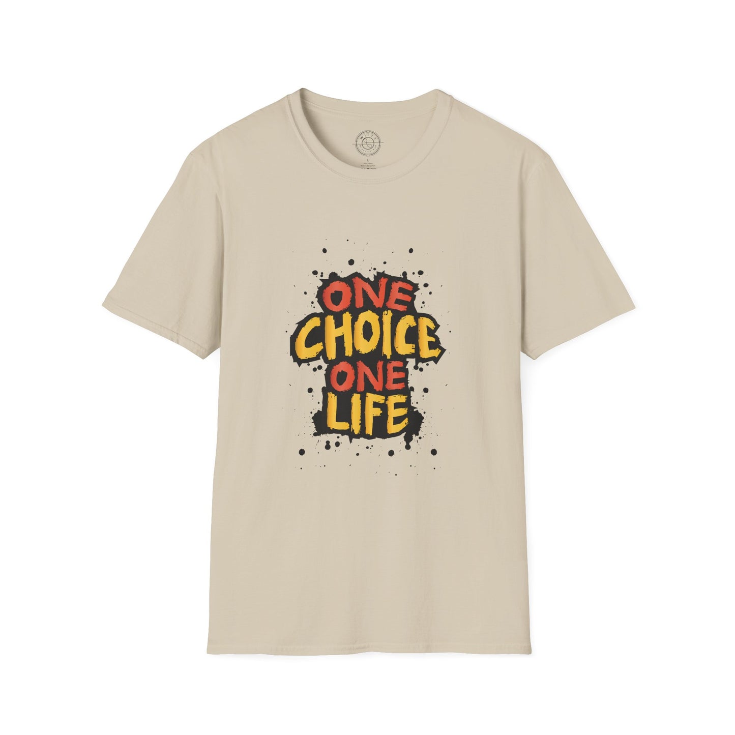 One Choice One Life - T-Shirt