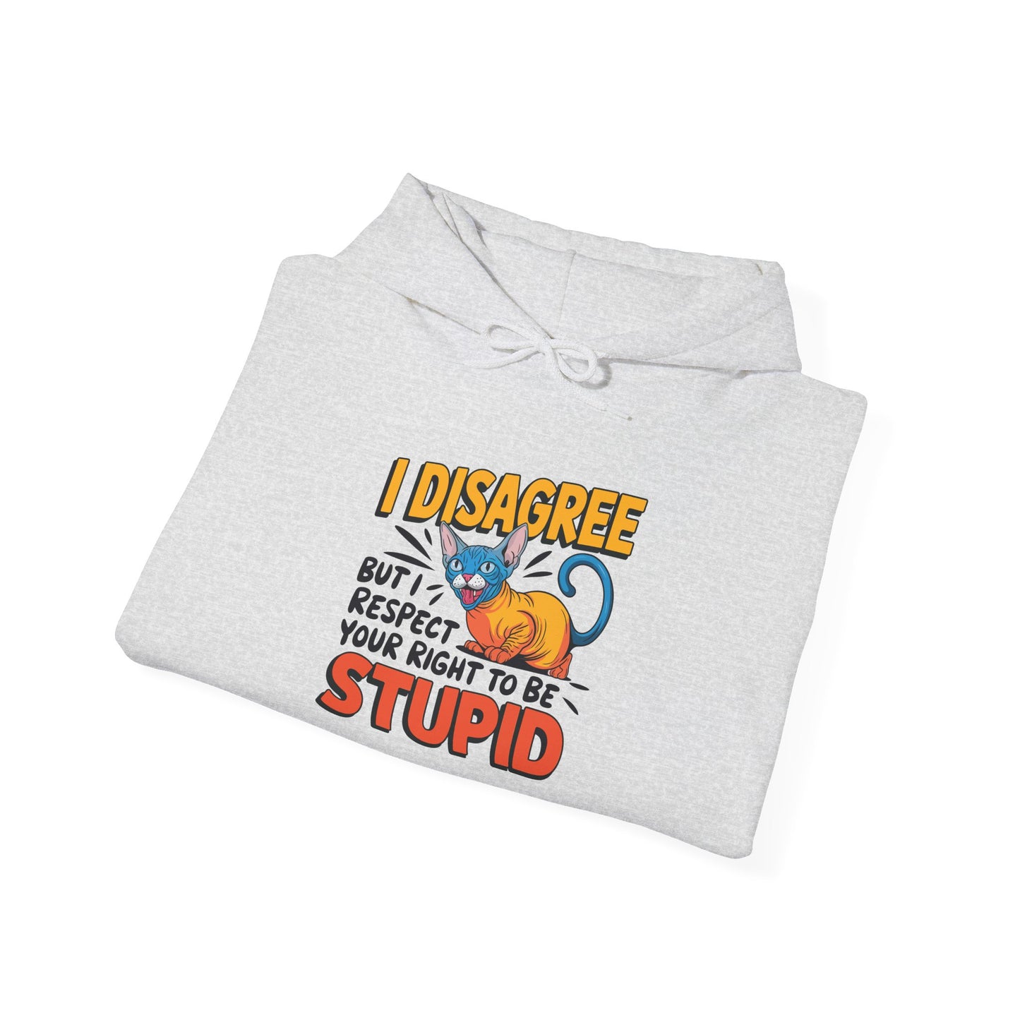 You're Stupid - Hoodie
