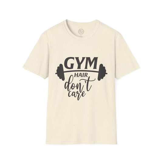 Gym Hair Don't Care - T-Shirt