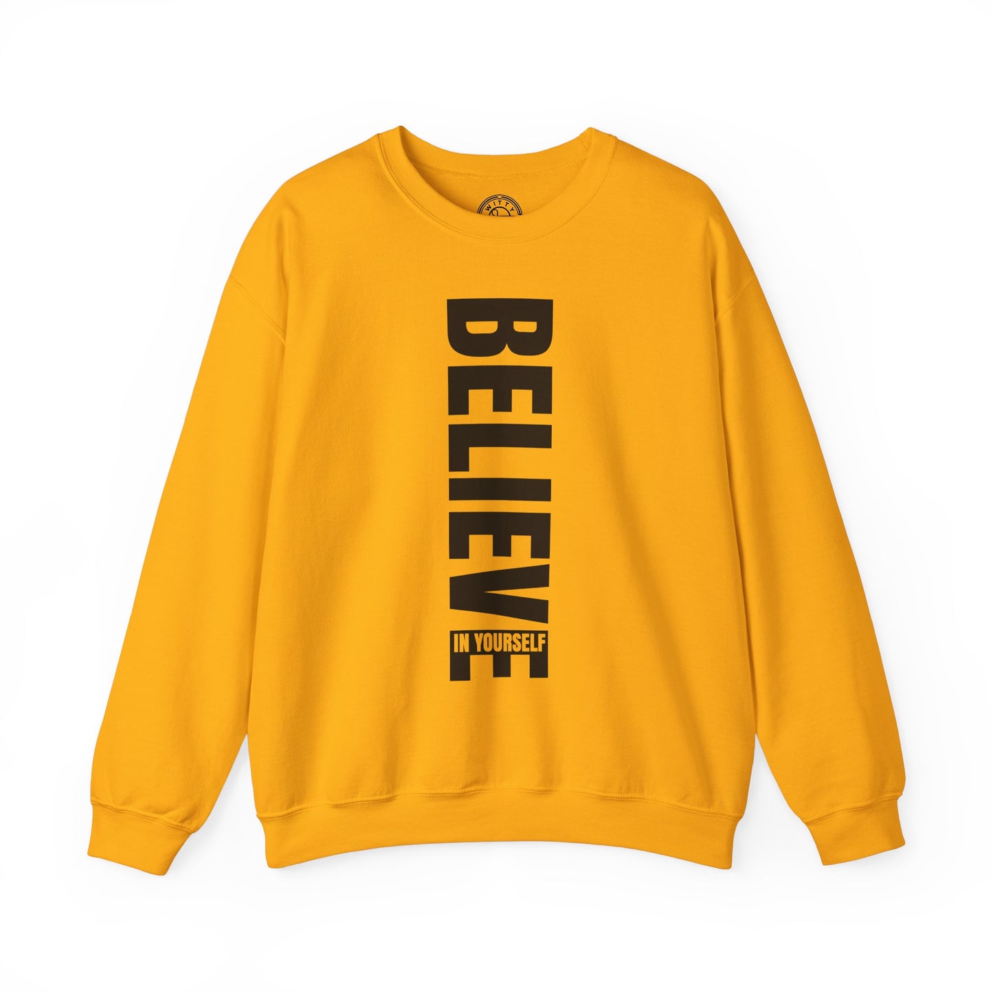 Believe in Yourself - Sweatshirt