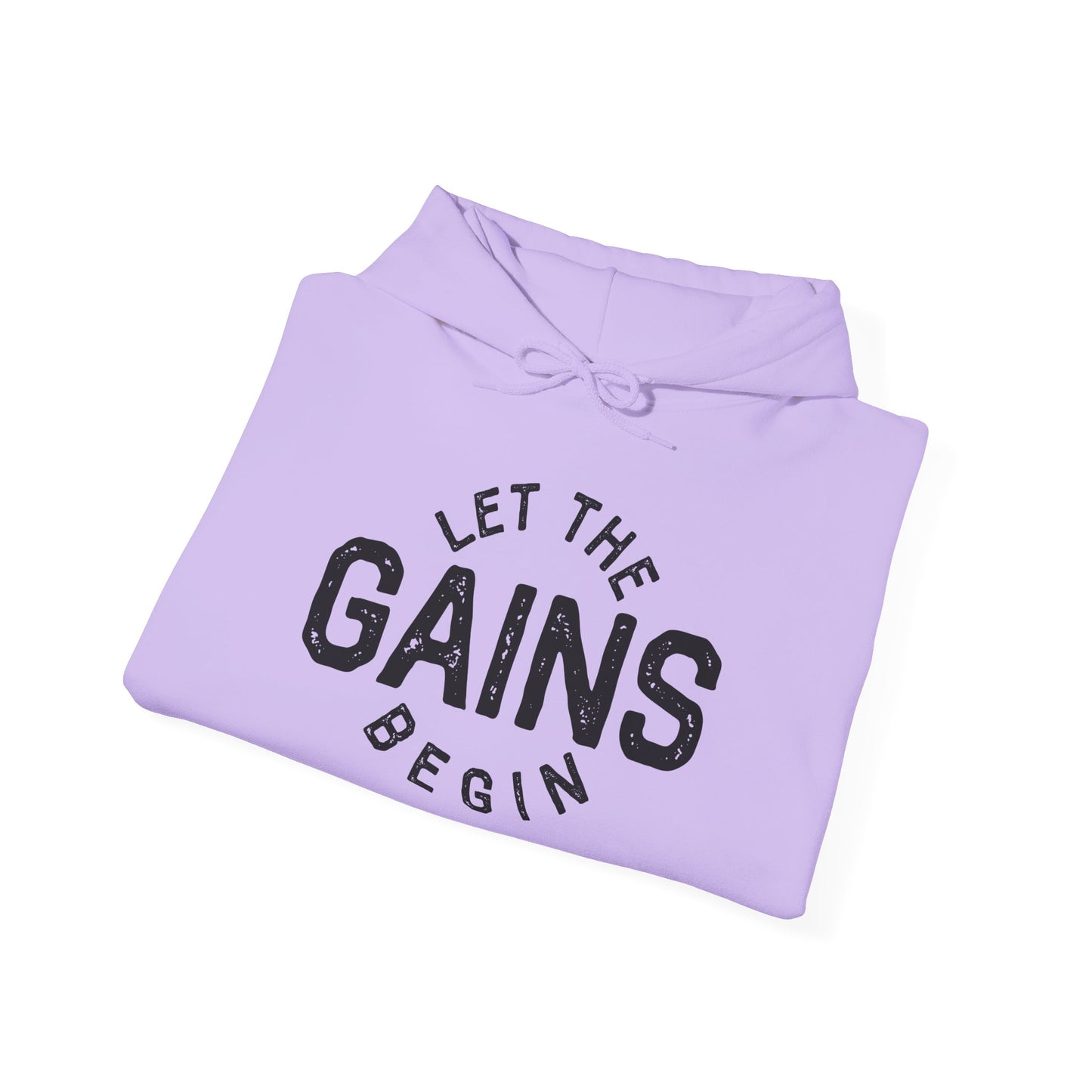 Let the GAINs BEGIN - Hoodie