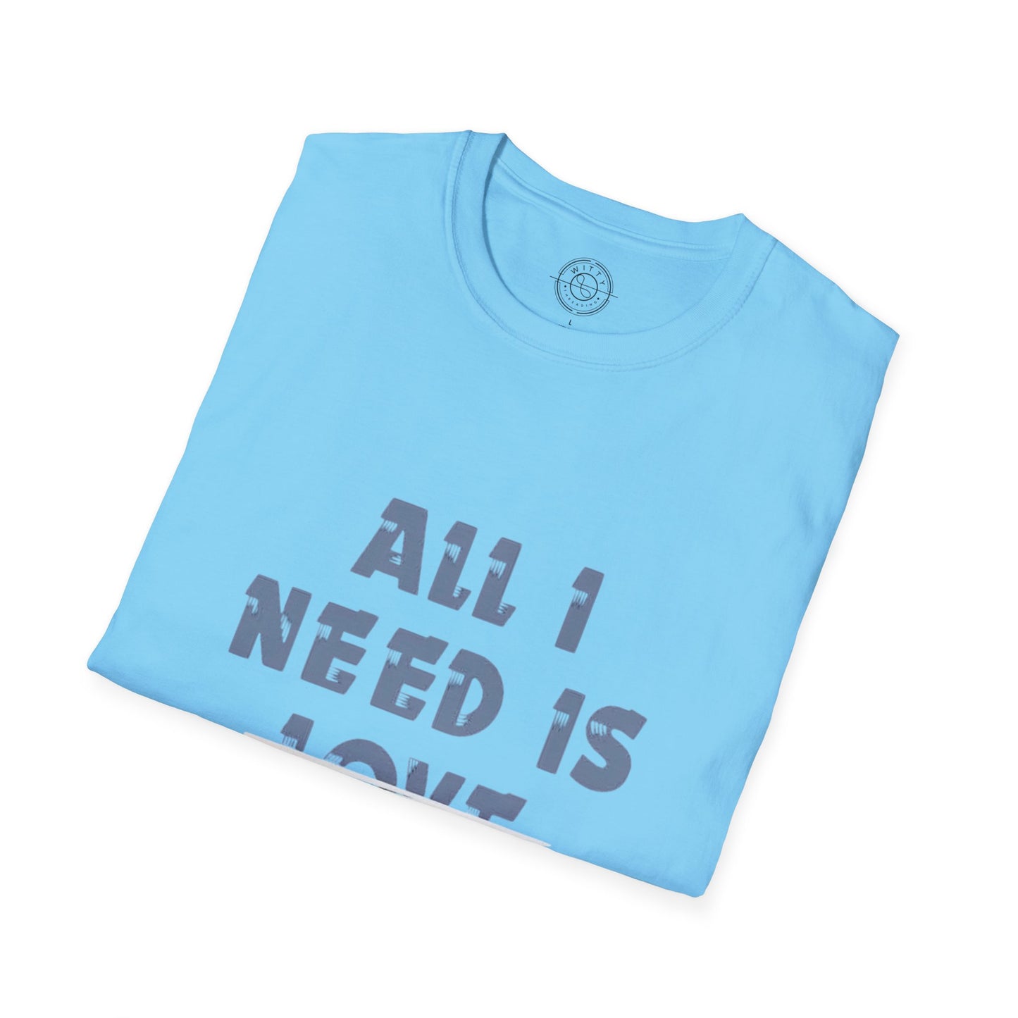 All I Need is Bohot Paise - T-Shirt