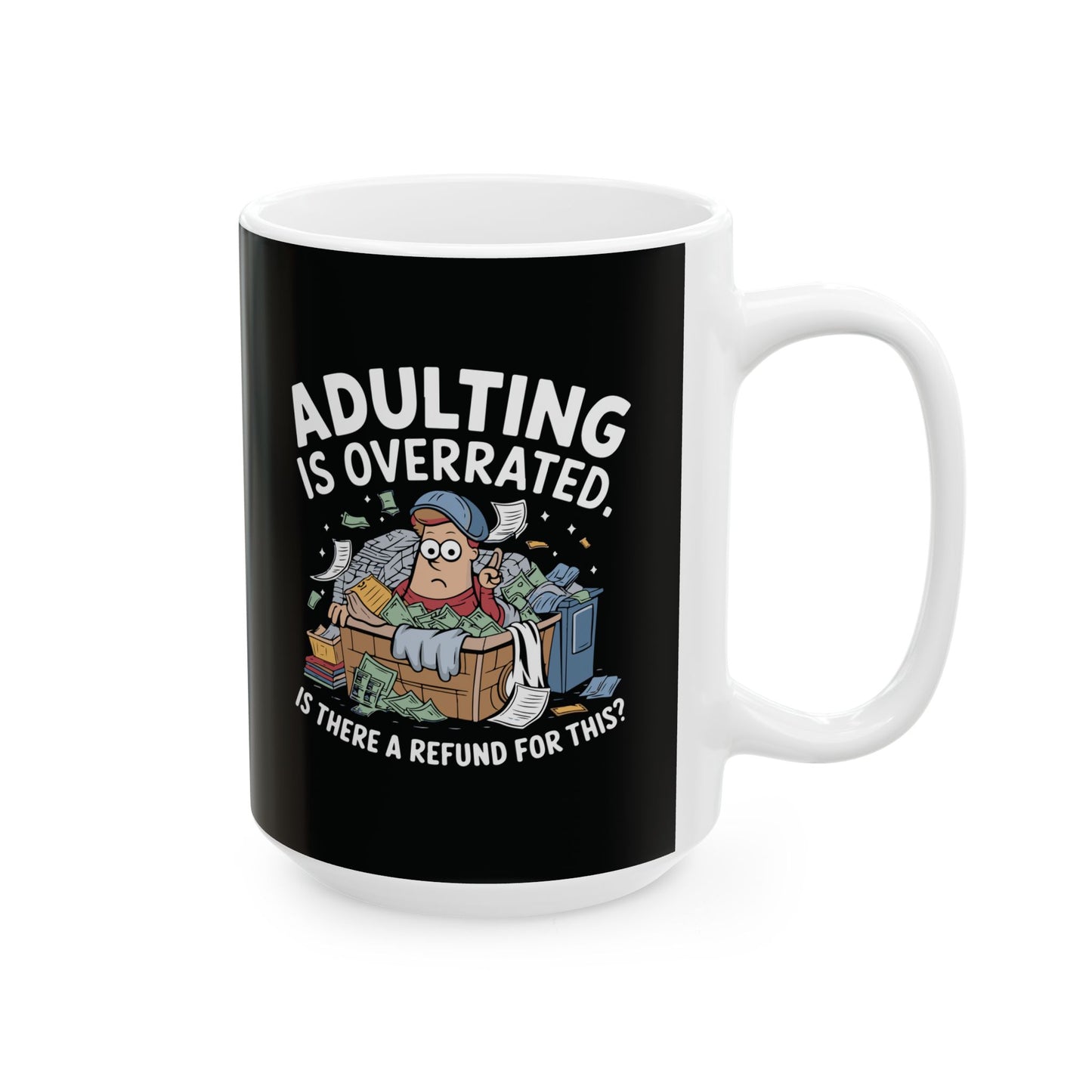 Adulting is Overrated - Mug