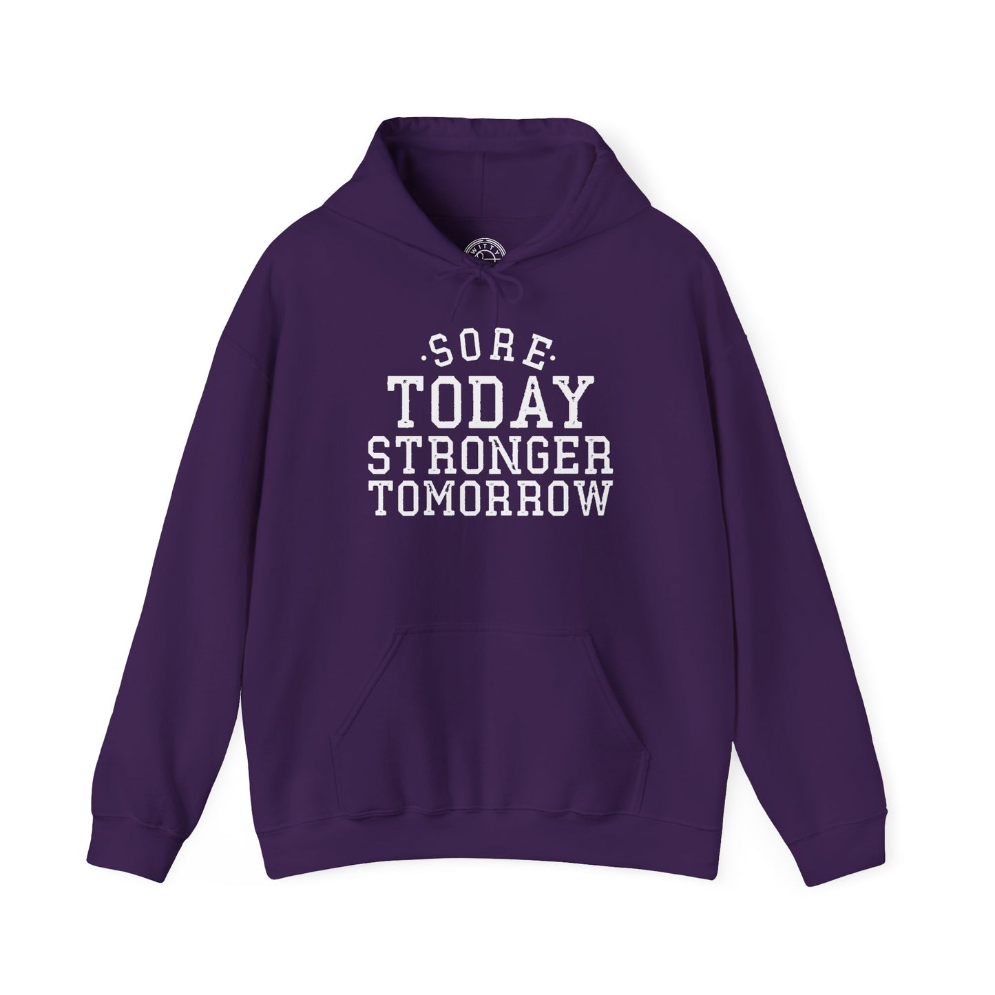 Sore Today Stronger Tomorrow - Hoodie