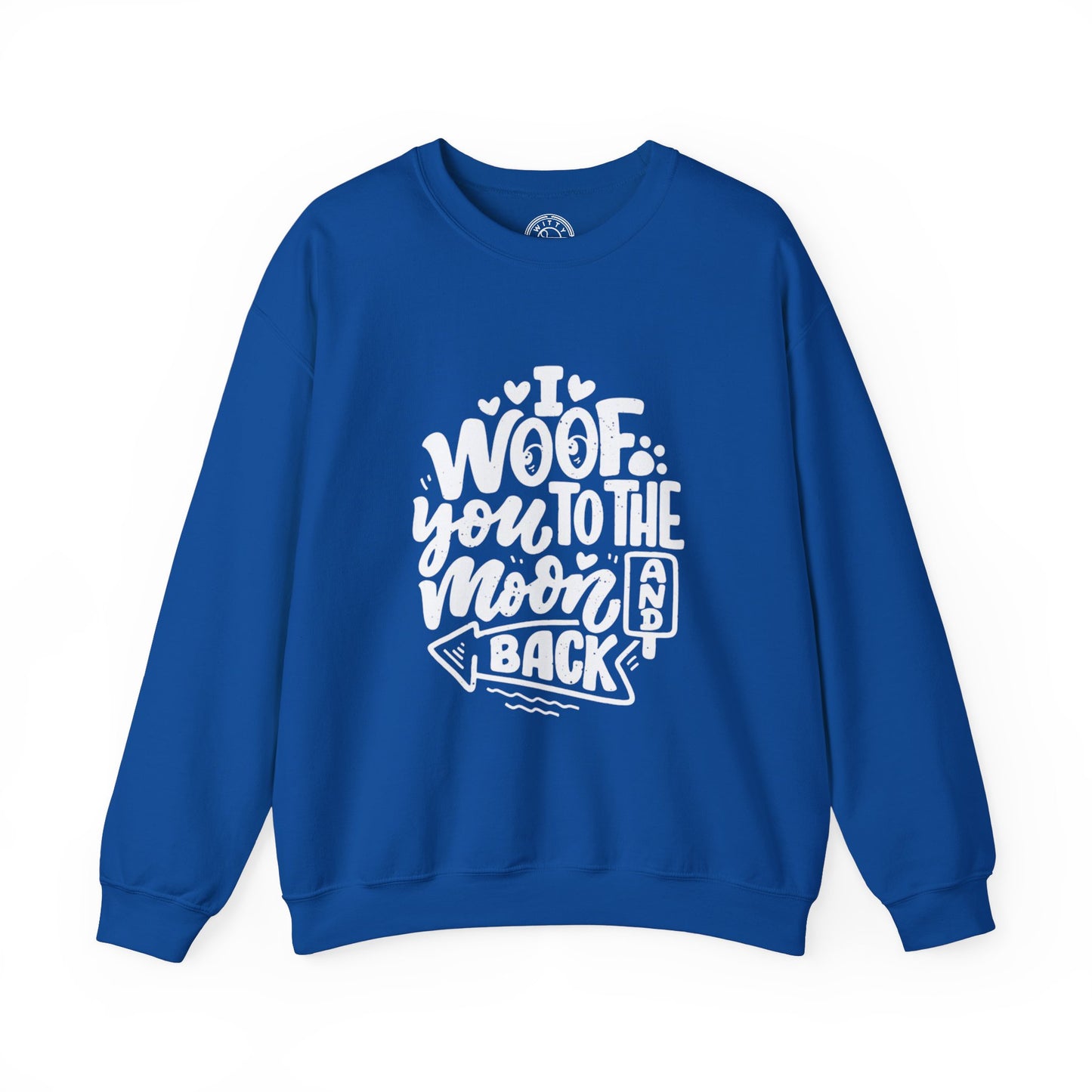 I Woof you to the moon and back - Sweatshirt