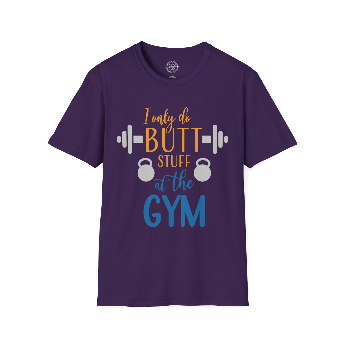 Butt Stuff at the GYM - T-Shirt