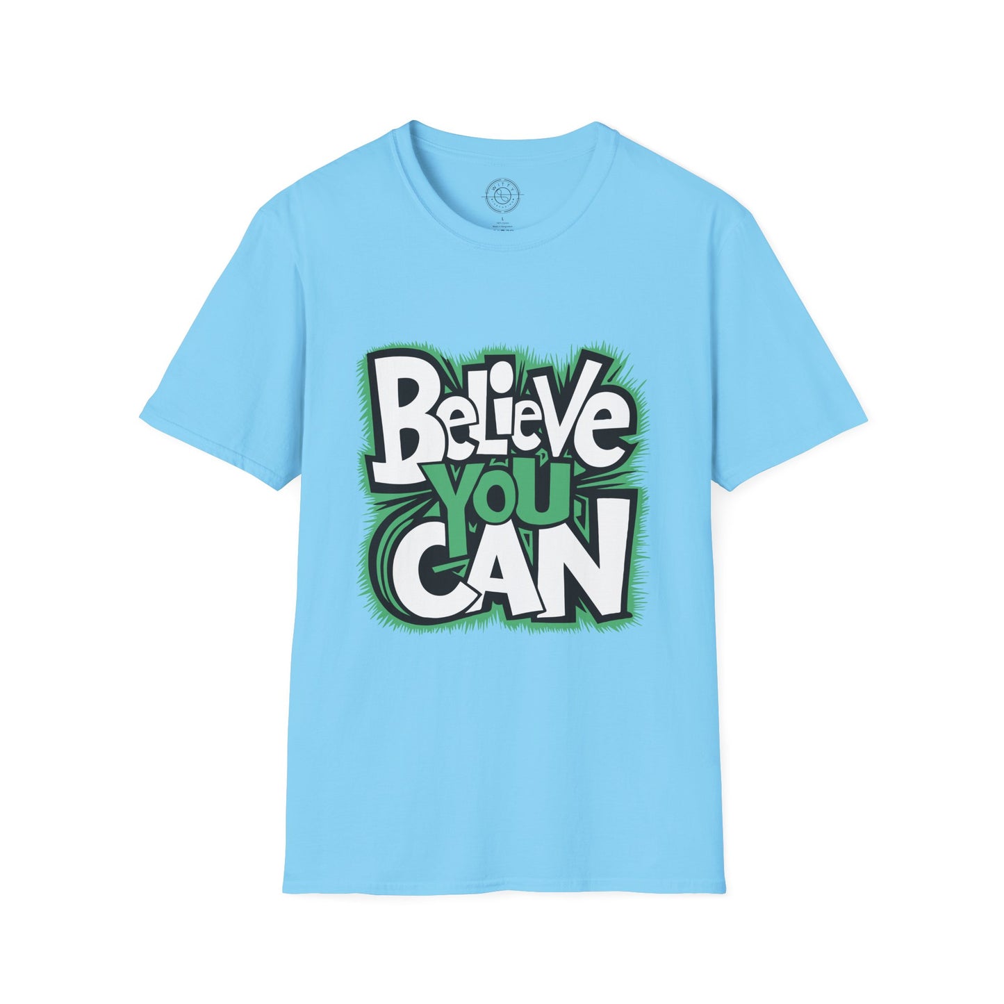 Believe You Can - T-Shirt