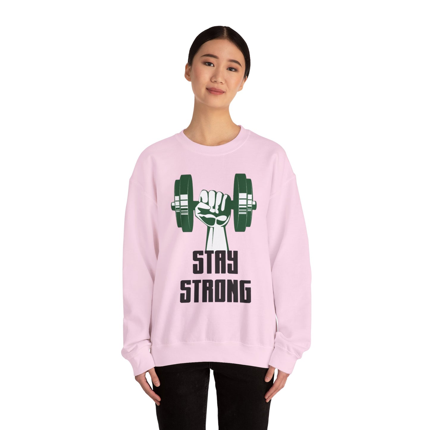 Stay Strong - Sweatshirt