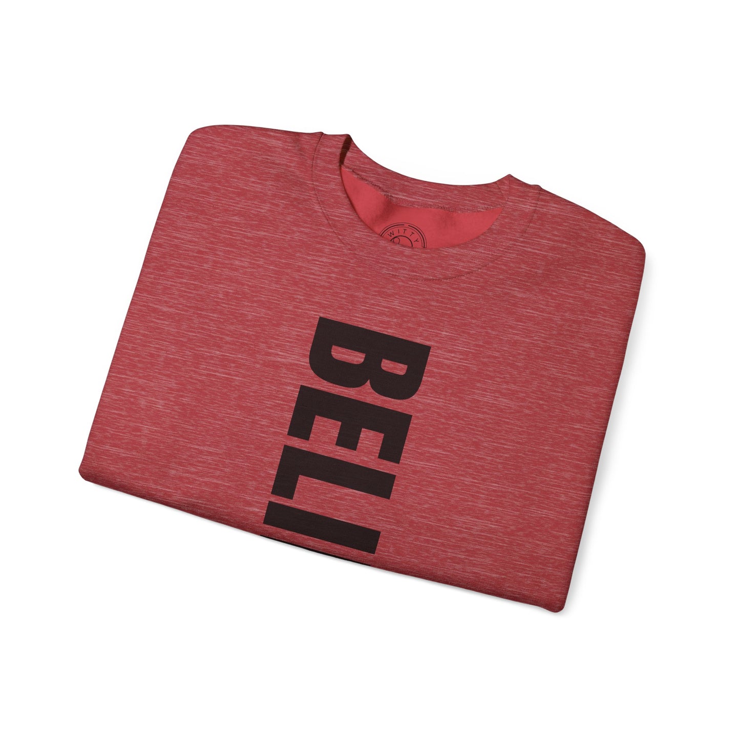 Believe in Yourself - Sweatshirt