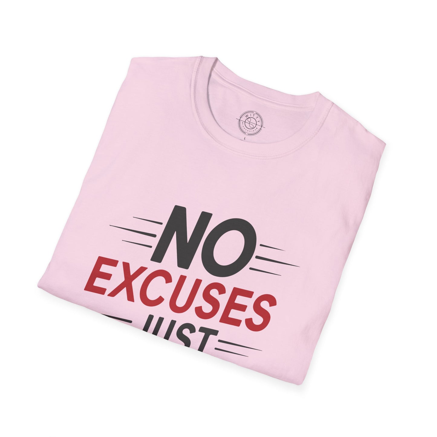 No Excuses Just Results - T-Shirt