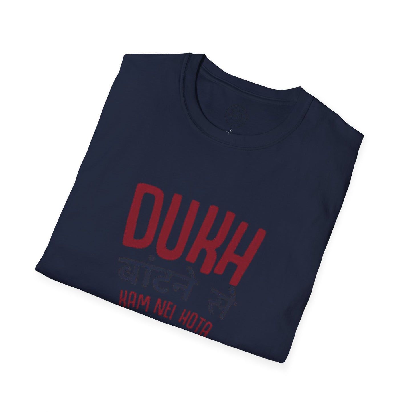 Dukh Batne Se - T-Shirt