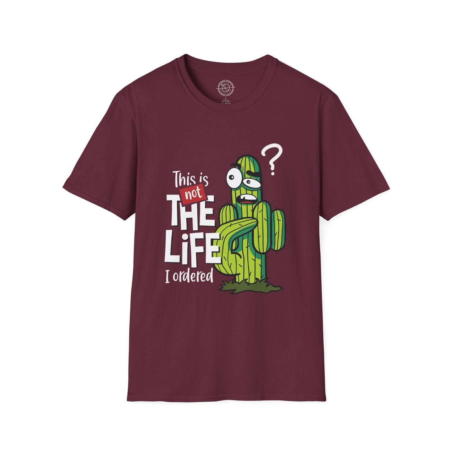 This is not the Life I ordered - T-Shirt