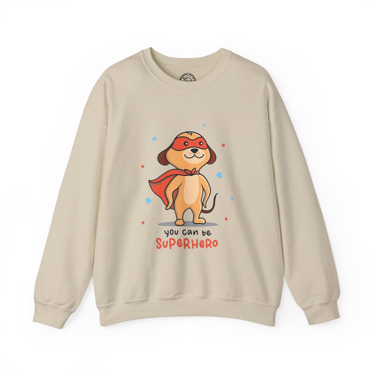 You can be a Superhero - Sweatshirt