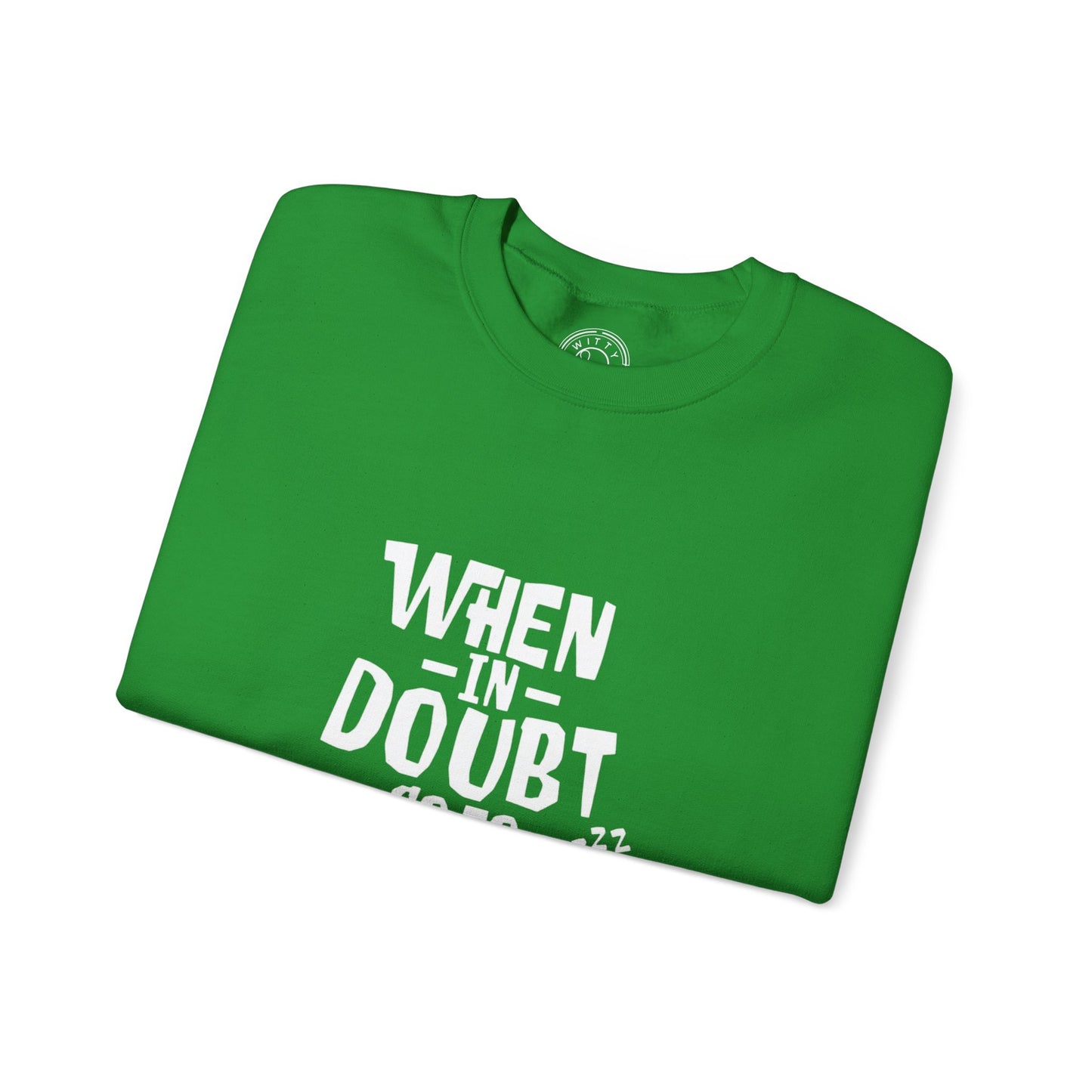 When In Doubt Go To Sleep - Sweatshirt
