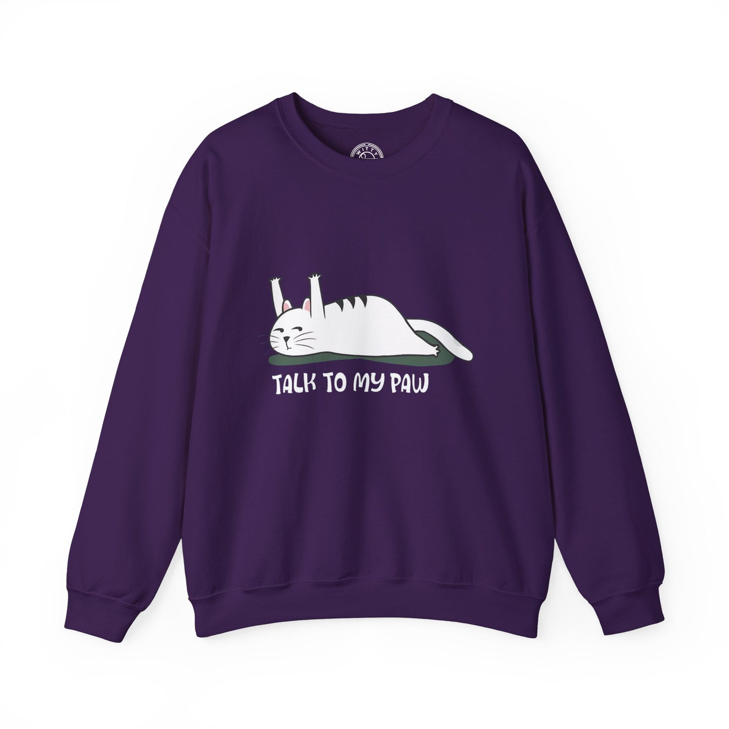 Talk to my PAW - Sweatshirt