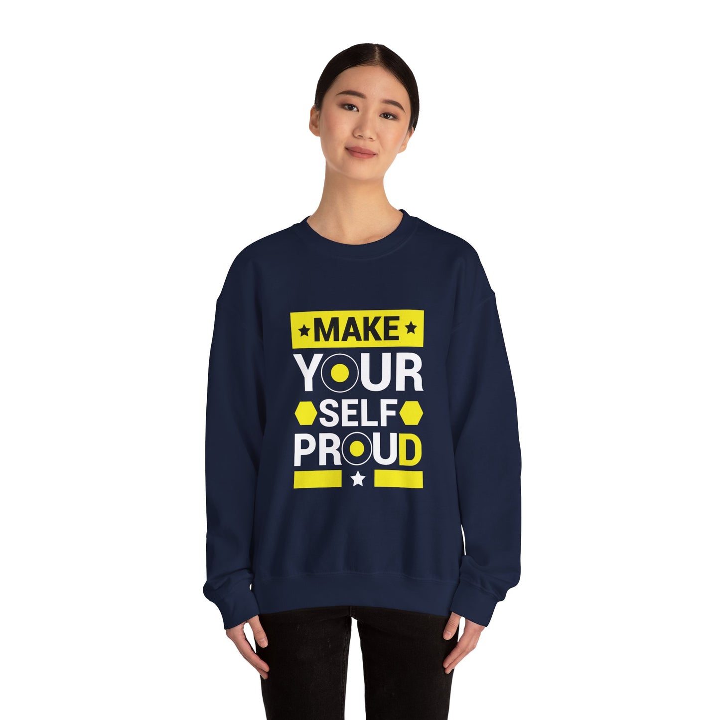 Make Yourself Proud - Sweatshirt