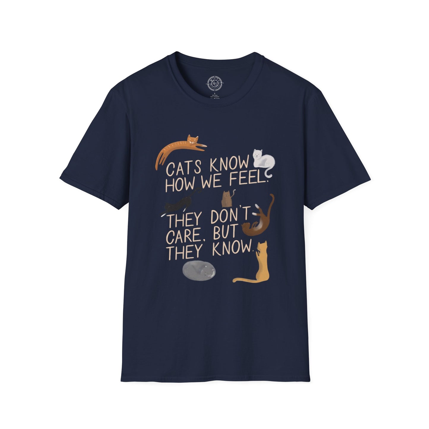 Cats Know How We Feel - T-Shirt