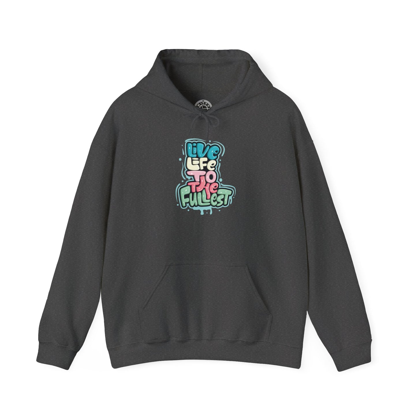 Live Life to the Fullest - Hoodie
