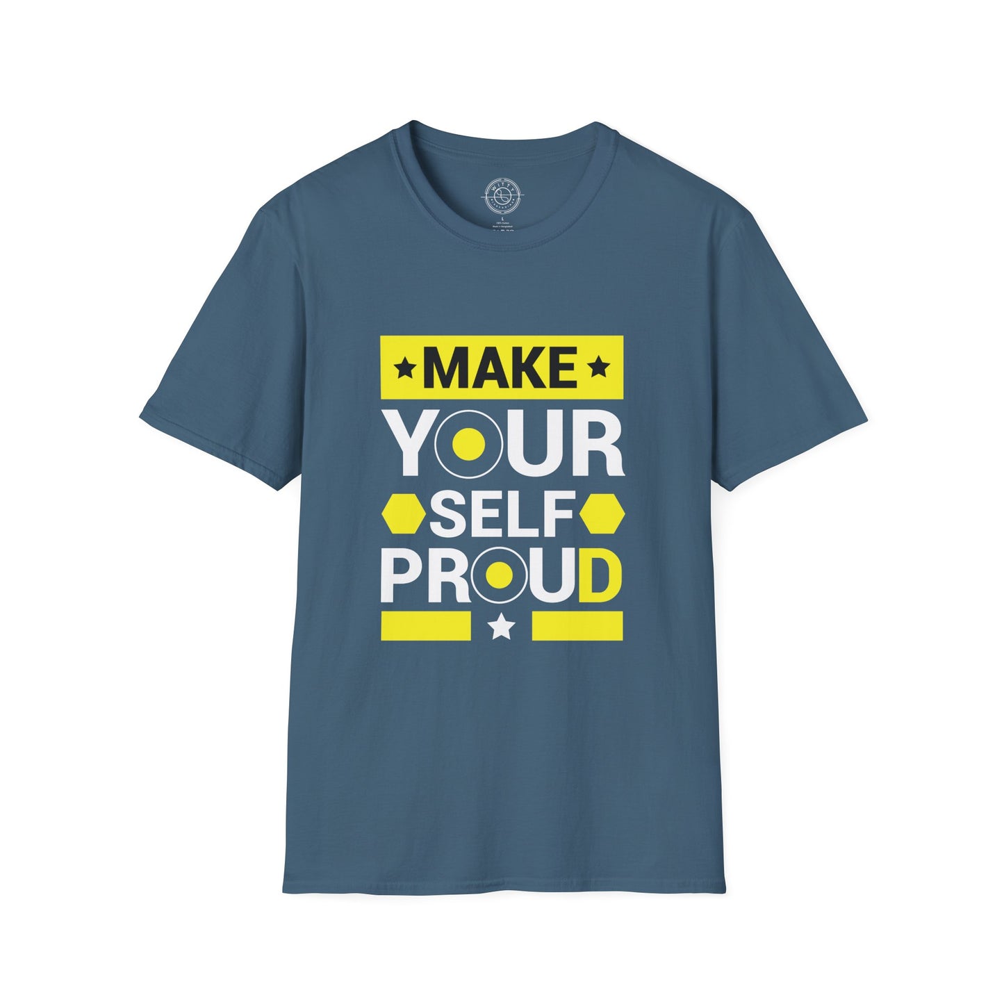 Make Yourself Proud - T-Shirt