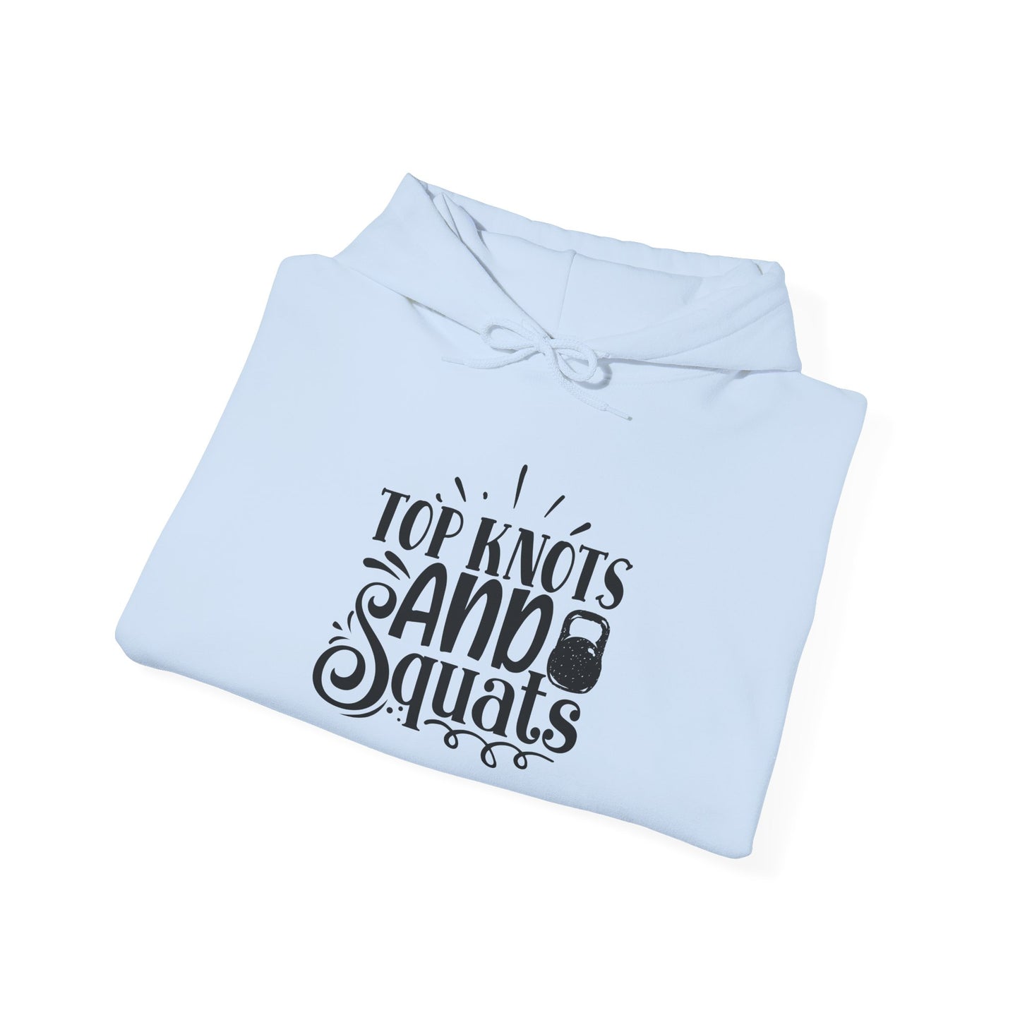 Top Knots and Squats - Hoodie