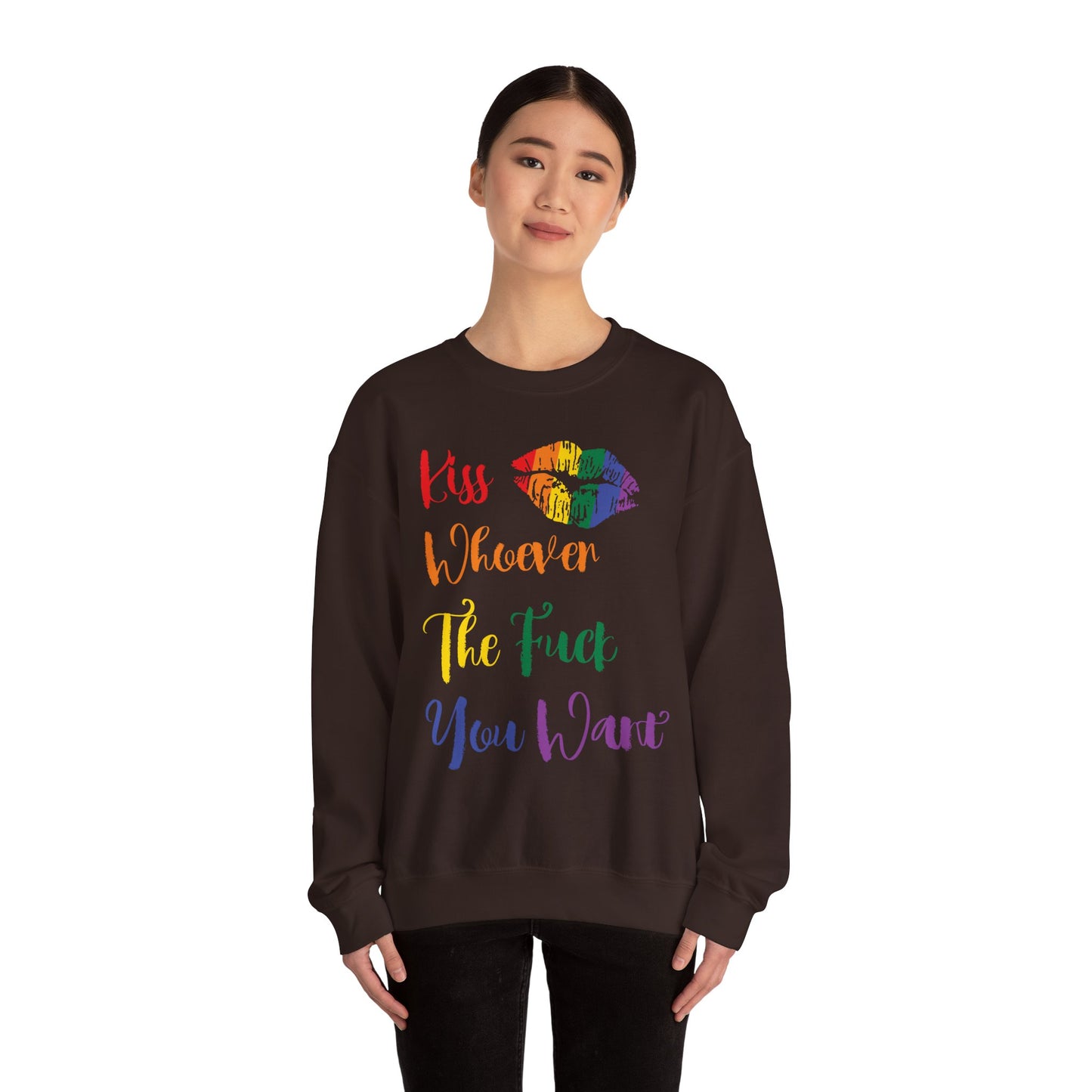 Kiss Whoever You Want - Sweatshirt