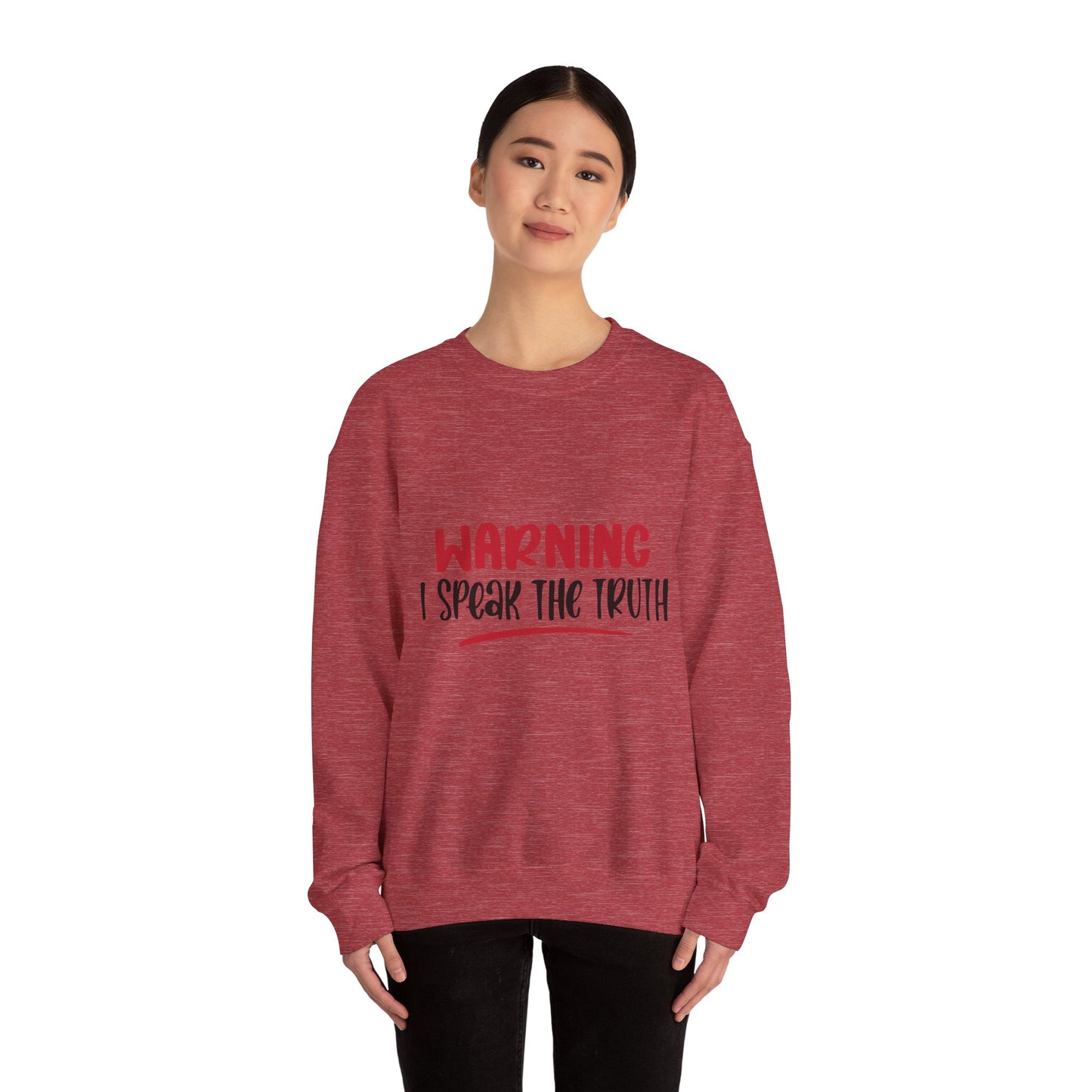 Warning! I Speak the truth - Sweatshirt