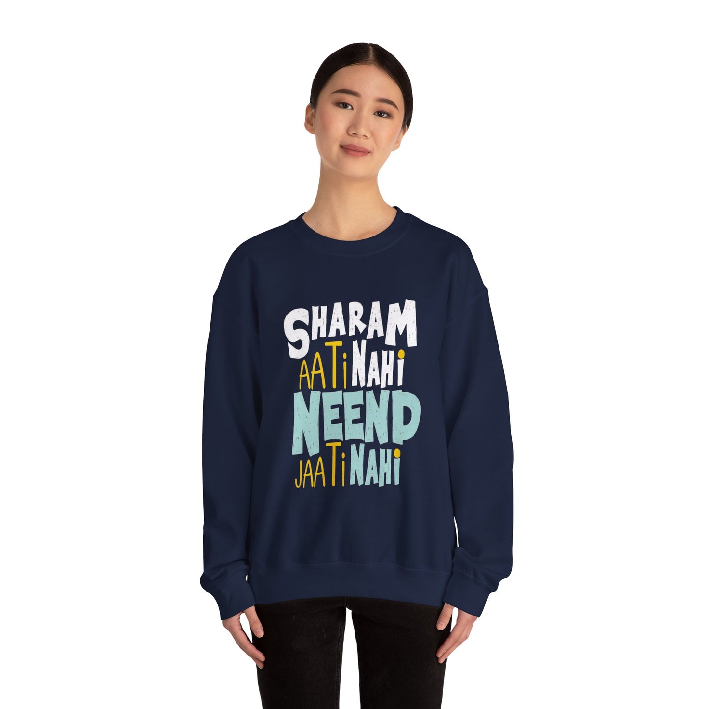 Sharam Ati Nahi Neend Jati Nahi - Sweatshirt