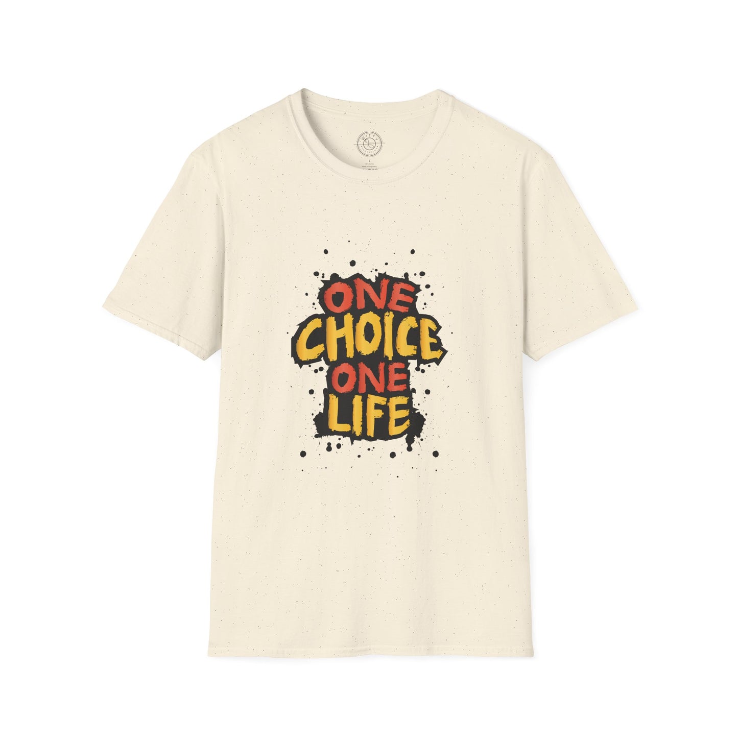 One Choice One Life - T-Shirt