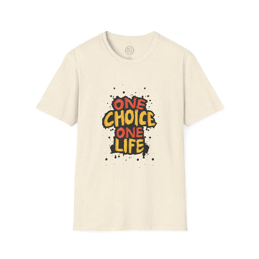 One Choice One Life - T-Shirt