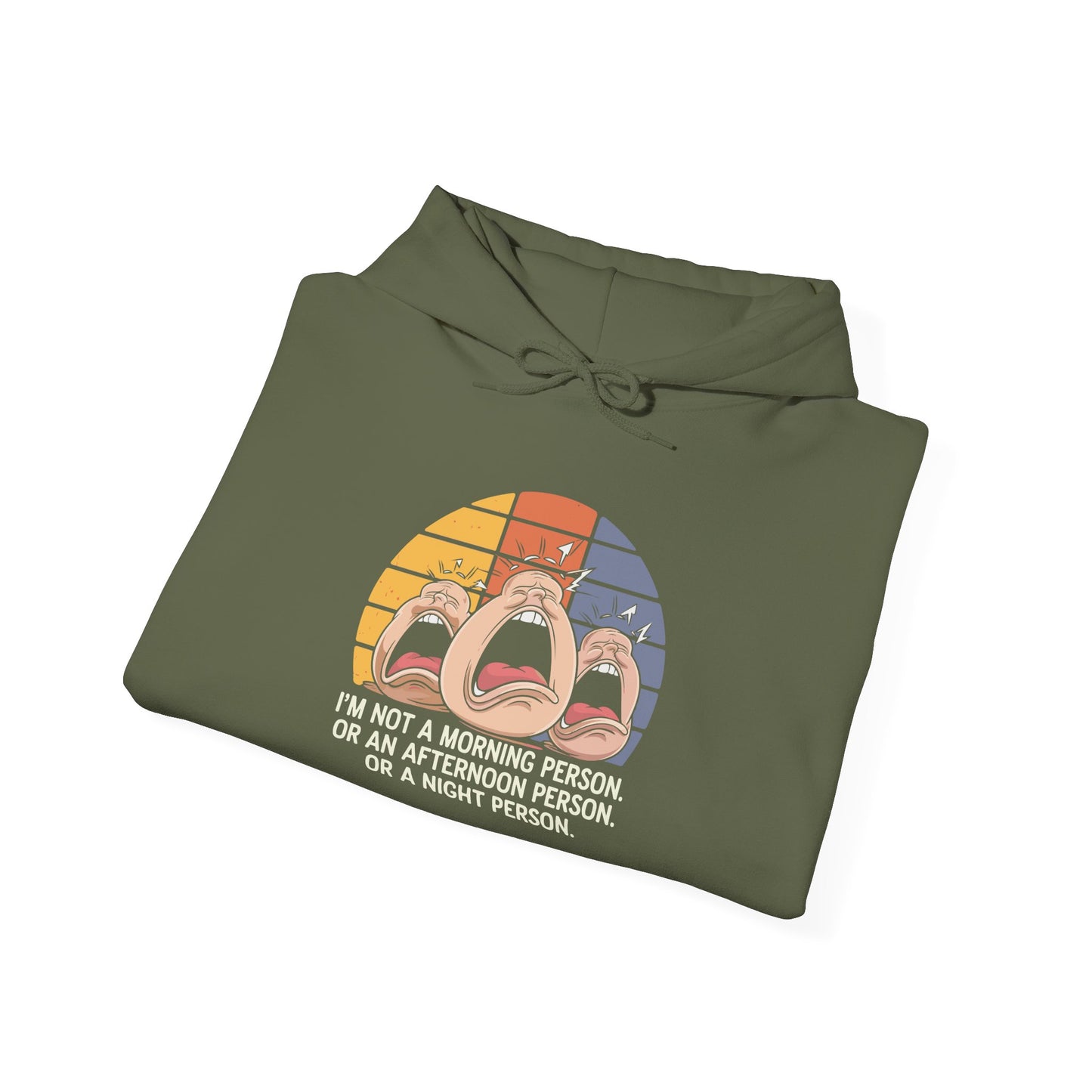 Not a Morning Person - Hoodie