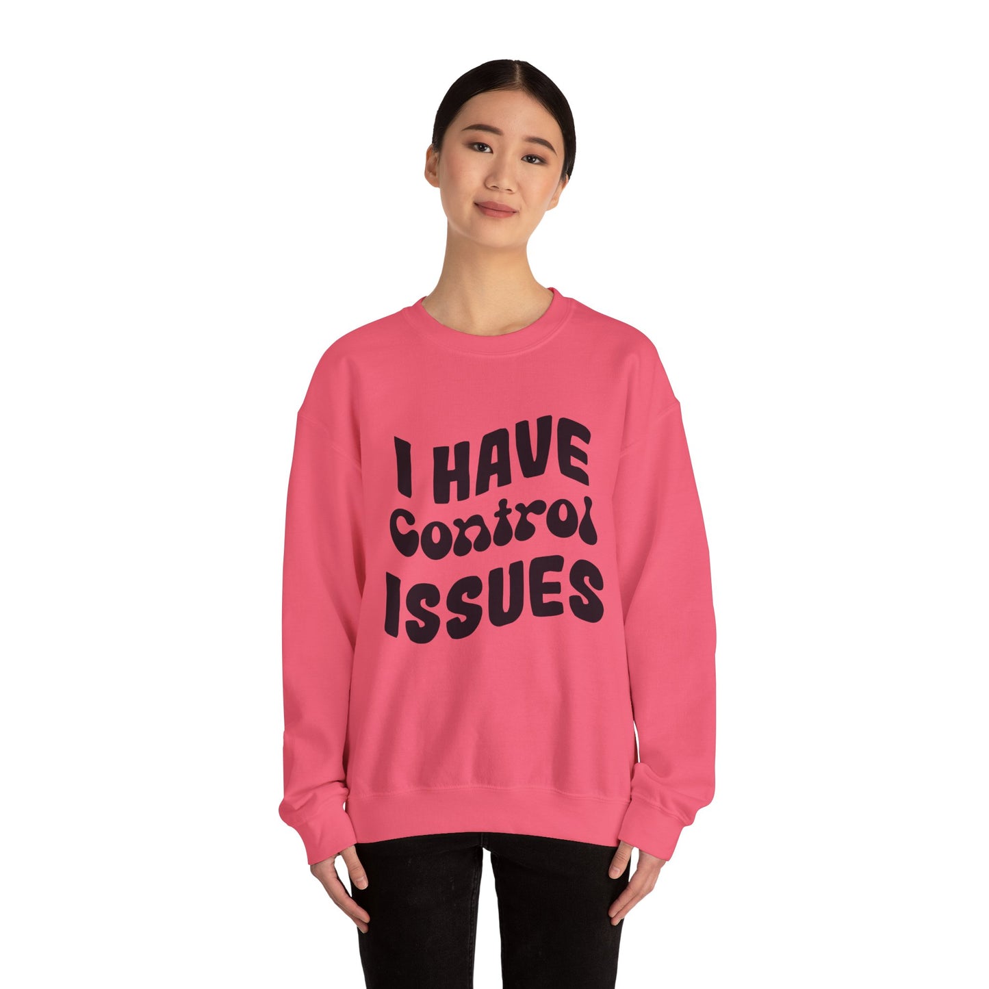 I've Control Issues - Sweatshirt
