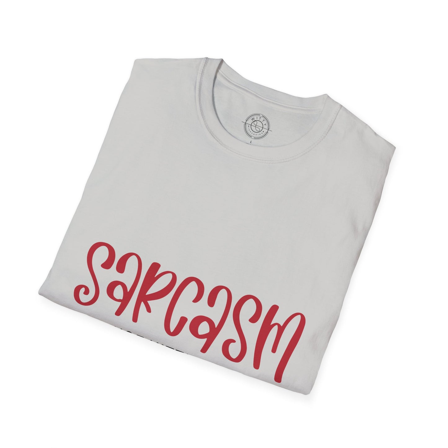 Sarcasm - T-Shirt