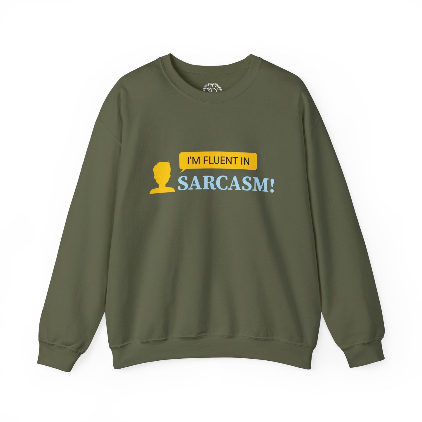 Fluent in Sarcasm - Sweatshirt
