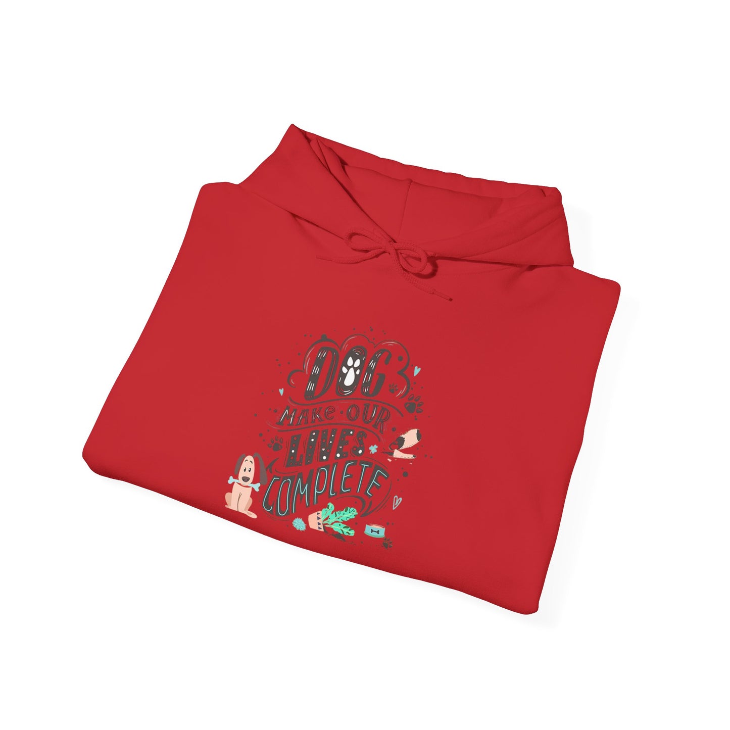 Dog make our lives complete - Hoodie