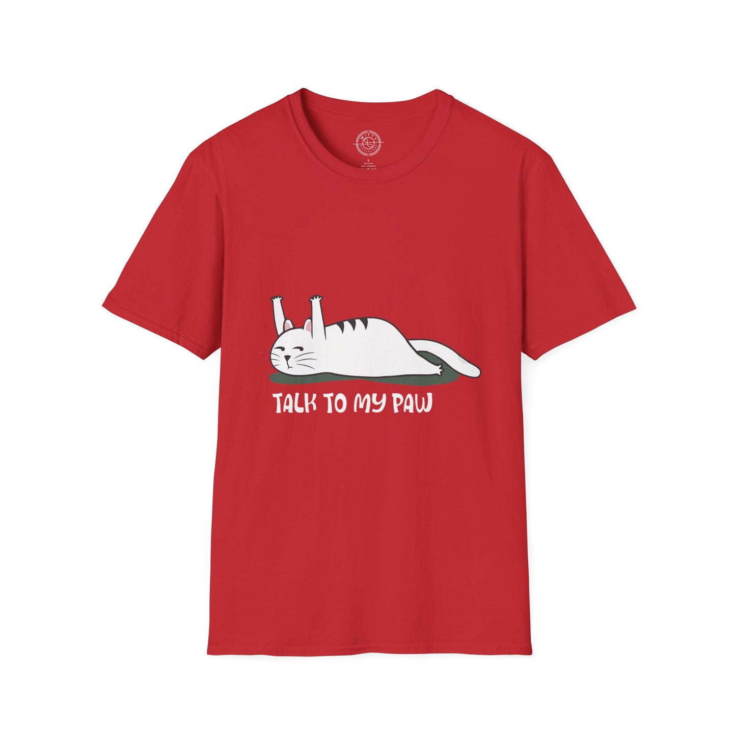 Talk to my PAW - T-Shirt