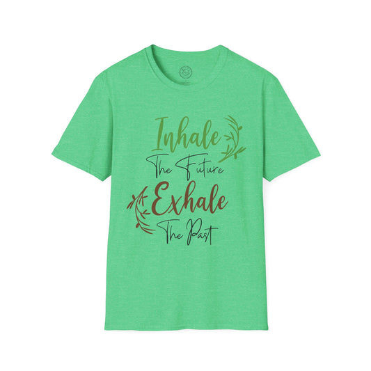 Inhale the Future Exhale the Past - T-Shirt