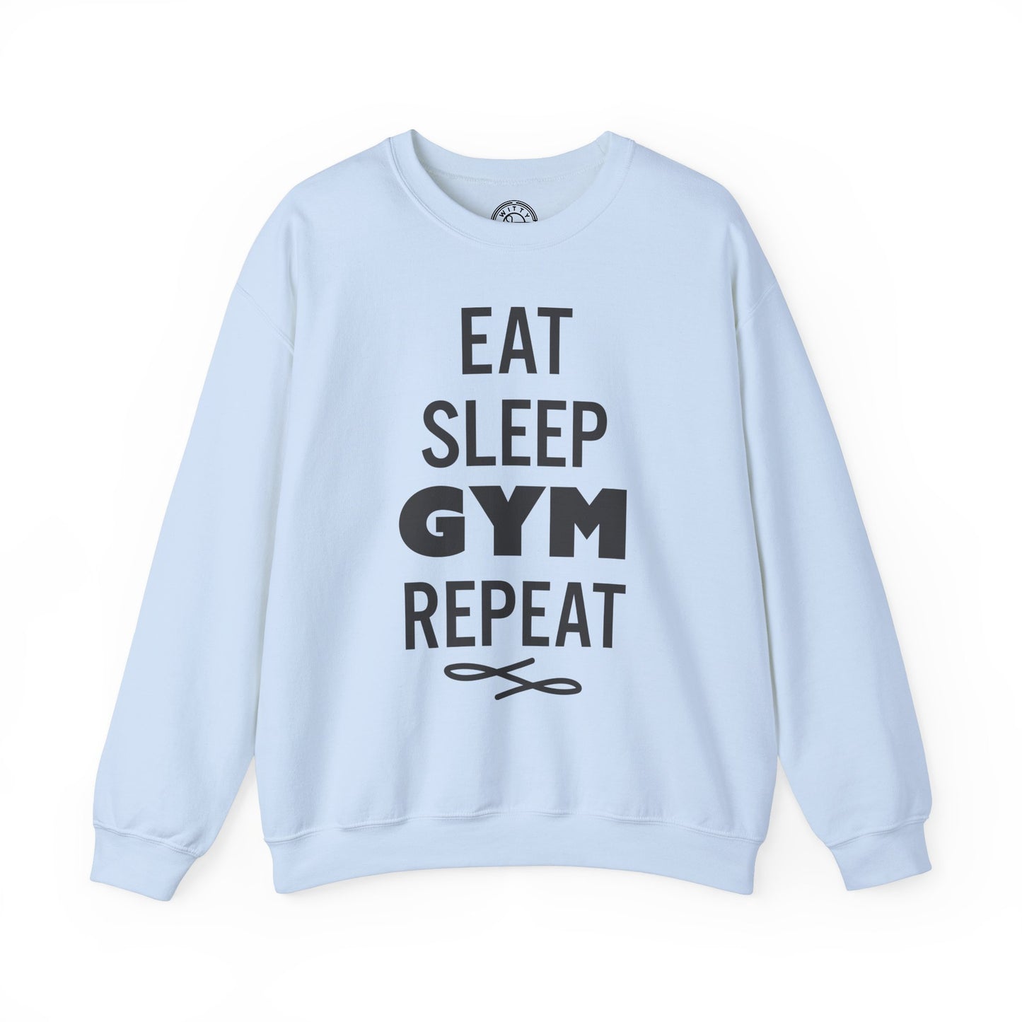 Eat Sleep GYM Repeat - Sweatshirt