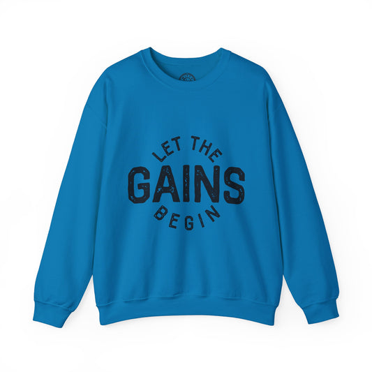 Let the GAINs BEGIN - Sweatshirt