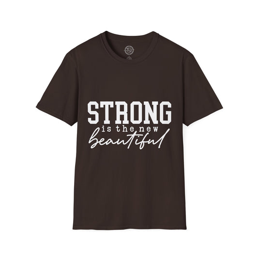Strong is the new BEAUTIFUL - T-Shirt